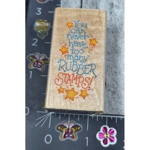 Stampendous Never Have Too Many Rubber Stamps L073 Rubber Stamp Wood #B73